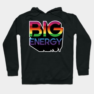 BIG GAY ENERGY Hoodie